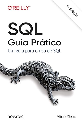 SQL Guia Prático: Um guia para o uso de SQL by Alice Zhao